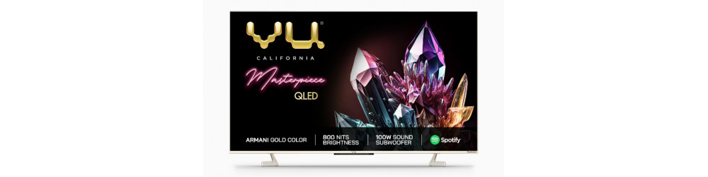 Television: Vu  (65 inches)  Rs.64599 to Rs.67999